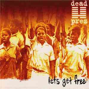 Dead Prez - Lets Get Free download free