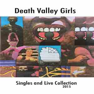 Death Valley Girls - Singles and Live Collection 2015 download free