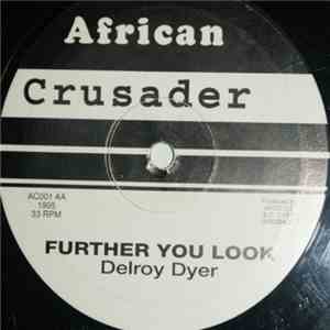 Delroy Dyer - I Know One Day / Further You Look download free