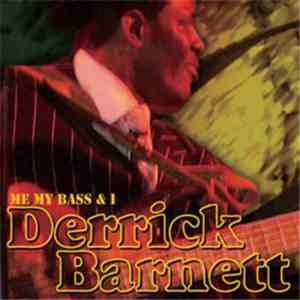 Derrick Barnett - Me, My Bass & I download free