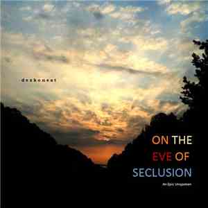 dezhonest - On the Eve of Seclusion download free