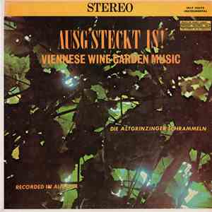 Die Altgrinzinger Schrammeln - Ausg'steckt Is! Viennese Wine Garden Music download free