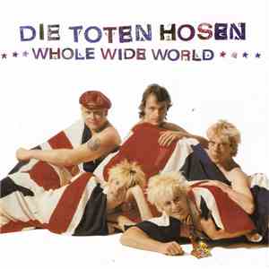 Die Toten Hosen - Whole Wide World download free