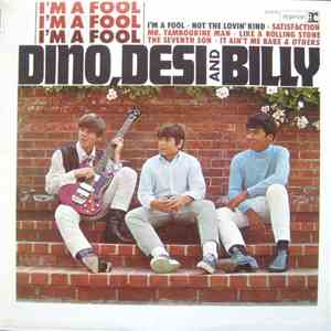 Dino, Desi And Billy - I'm A Fool download free