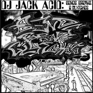 DJ Jack Acid - Bends, Breaks, & Glytches download free