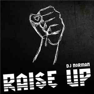 DJ Norman  - Raise Up download free