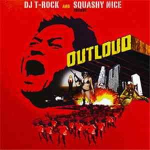 DJ T-Rock, Squashy Nice - Outloud download free