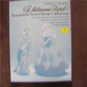 Domenico Cimarosa, Daniel Barenboim, Arleen Auger, Julia Hamari, Iulia Várady, Ryland Davies, Dietrich Fischer-Dieskau, Alberto Rinaldi, English Chamber Orchestra - Il Matrimonio Segreto (The Secret Marriage) download free