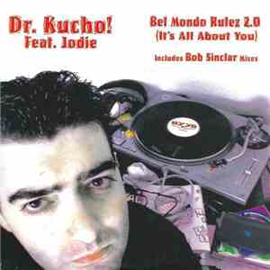 Dr. Kucho! Feat. Jodie - Bel Mondo Rulez 2.0 (It's All About You) download free