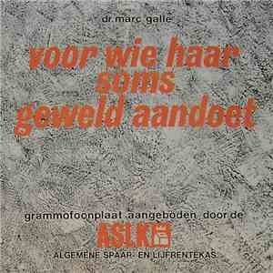 Dr. Marc Galle - Voor Wie Haar Soms Geweld Aandoet - Plaat 2 download free