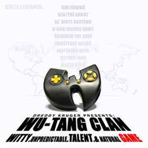 Dreddy Kruger Presents : Wu-Tang Clan - Witty.Unpredictable.Talent.& Natural Game download free