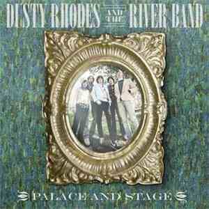 Dusty Rhodes And The River Band - Palace And Stage download free