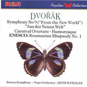Dvorak - Enesco, The Boston Pops Orchestra, Arthur Fiedler - Symphony No 9  Carnival Overture  ENESCO: Roumanian Rhapsody No 1 download free