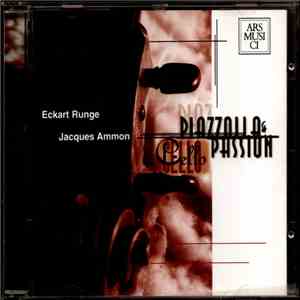 Eckart Runge, Jacques Ammon - Piazzolla & Cello Passion download free