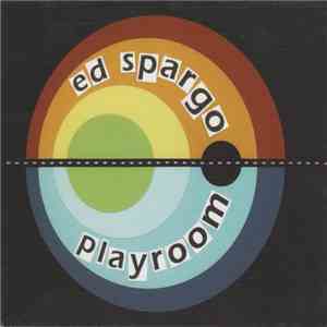 Ed Spargo - Playroom download free