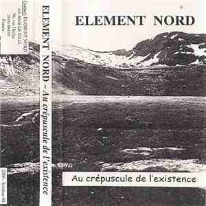 Element Nord - Au Crépuscule De L'Existence download free
