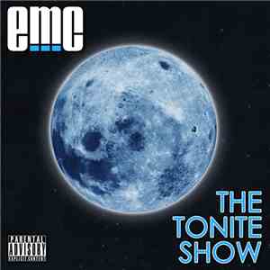 E.M.C.  - The Tonite Show download free