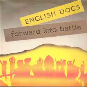 English Dogs - Forward Into Battle download free