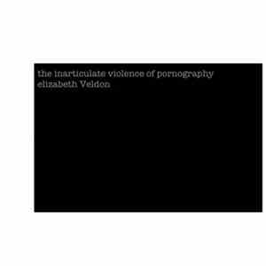 EV - The Inarticulate Violence Of Pornography download free