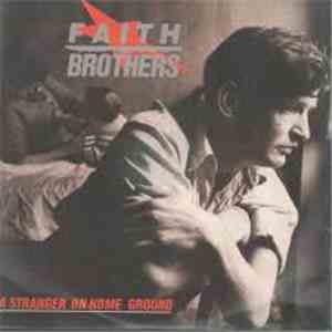 Faith Brothers - A Stranger On Home Ground download free