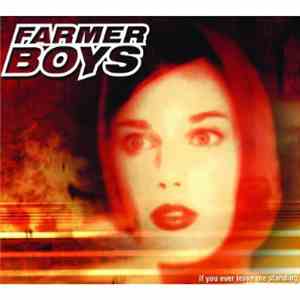 Farmer Boys - If You Ever Leave Me Standing download free