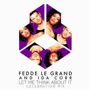 Fedde Le Grand And Ida Corr - Let Me Think About It (Celebration Mix) download free