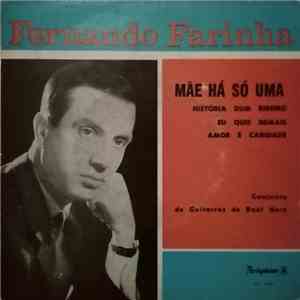 Fernando Farinha - Mãe Há Só Uma download free