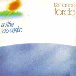 Fernando Tordo - A Ilha Do Canto download free