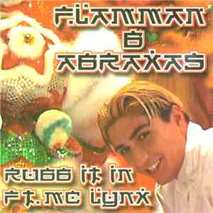 Flamman & Abraxas Ft. MC Lynx - Rubb It In download free