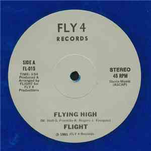 Flight  - Flying High / No More Part Time Lovin' download free