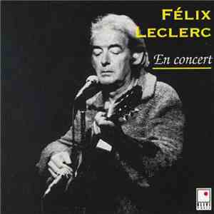 Félix Leclerc - En Concert download free