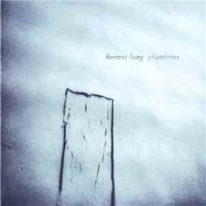 Forrest Fang - Phantoms download free