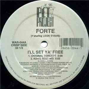 Forte featuring Leon Evans - I'll Set Ya' Free download free