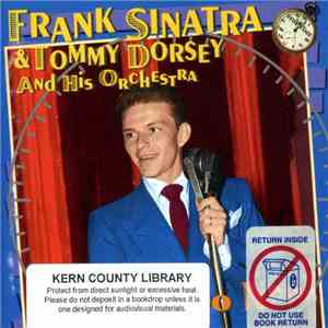 Frank Sinatra & Tommy Dorsey And His Orchestra - It's All So New! download free