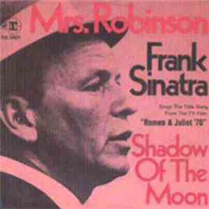 Frank Sinatra - Mrs. Robinson / Shadow Of The Moon download free