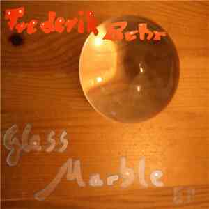 Frederik Behr - Glass Marble EP download free