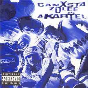 Ganxsta Zolee És A Kartel - Jégre Teszlek download free