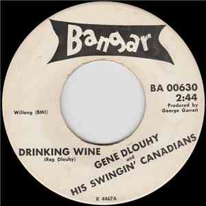 Gene Dlouhy And His Swingin' Canadians - Drinking Wine / Wirlybird download free
