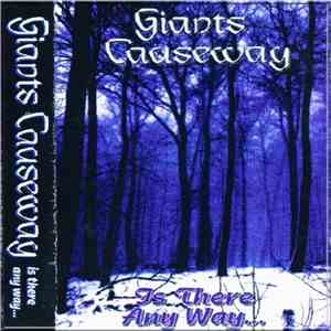 Giants Causeway - Is There Any Way... download free