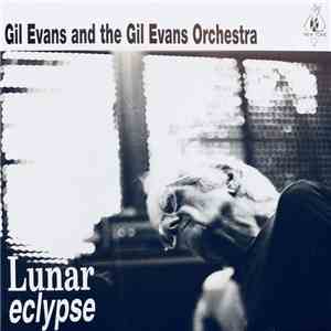 Gil Evans And The Gil Evans Orchestra - Lunar Eclypse download free