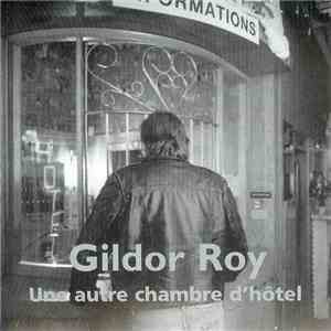 Gildor Roy - Une Autre Chambre D'Hôtel download free
