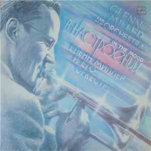 Glenn Miller And His Orchestra - In The Mood · В Настроении download free