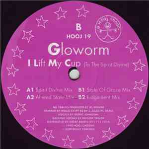 Gloworm - I Lift My Cup (To The Spirit Divine) download free