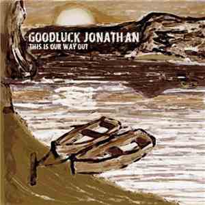 Goodluck Jonathan - This Is Our Way Out download free
