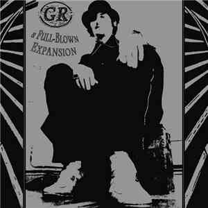 GR - GR & Full-Blown Expansion download free