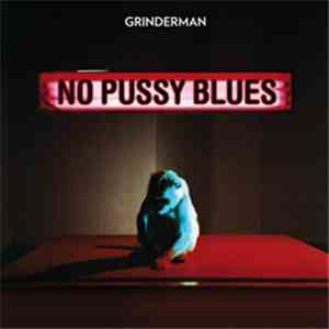 Grinderman - No Pussy Blues download free