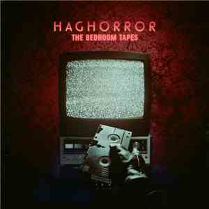 H A G H O R R O R - The Bedroom Tapes download free