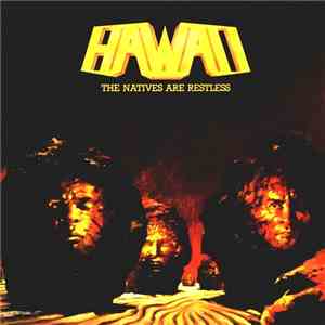 Hawaii  - The Natives Are Restless download free