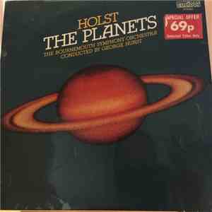 Holst / The Bournemouth Symphony Orchestra Conducted By George Hurst - The Planets download free
