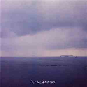 iN. - Nowhere Here download free